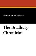 George Slusser_The Bradbury Chronicles