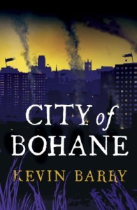 Kevin Barry_City of Bohane